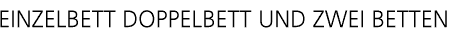 einzelbett doppelbett und 2 betten